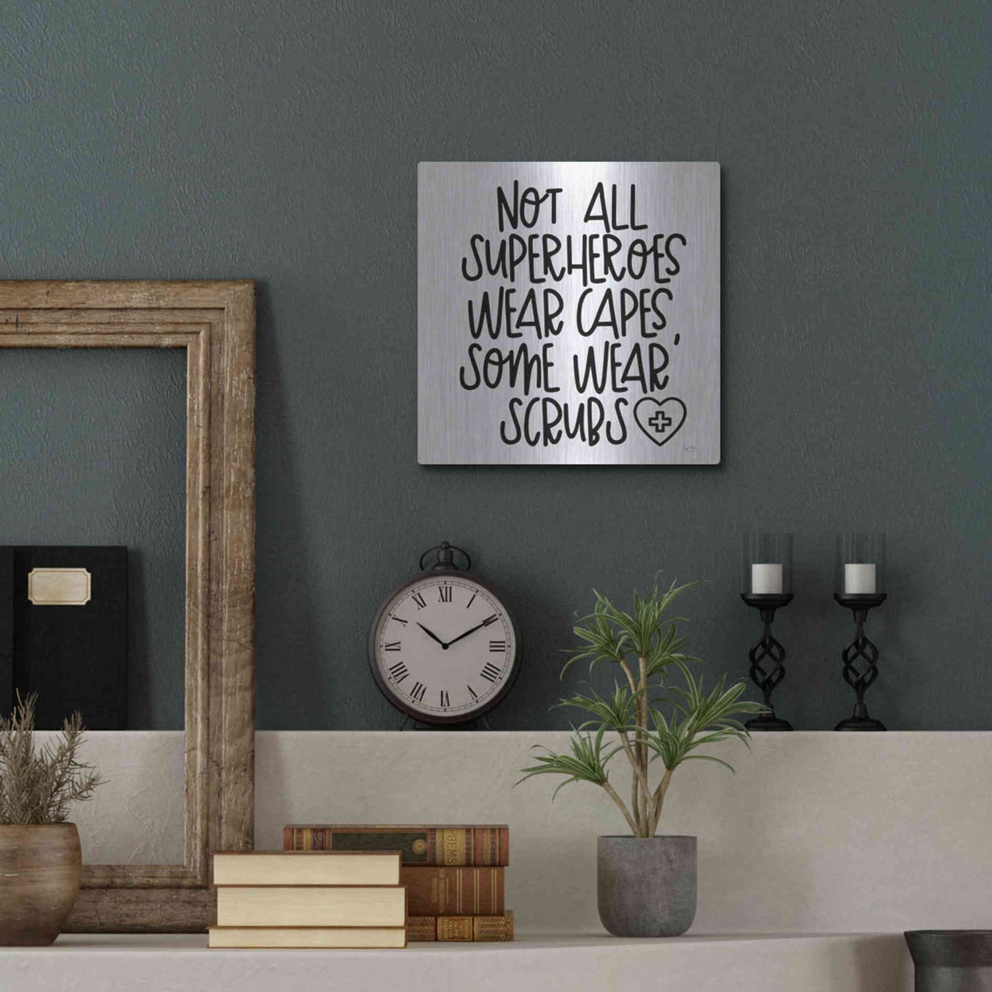 Luxe Metal Art 'Not All Superheroes Wear Capes' by Lux + Me Designs, Metal Wall Art,12x12