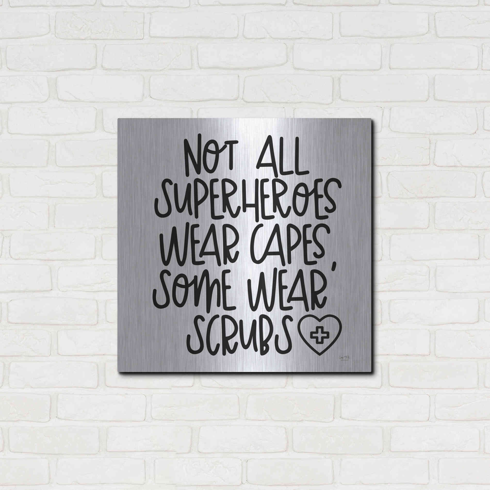 Luxe Metal Art 'Not All Superheroes Wear Capes' by Lux + Me Designs, Metal Wall Art,24x24