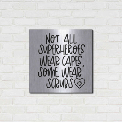 Luxe Metal Art 'Not All Superheroes Wear Capes' by Lux + Me Designs, Metal Wall Art,24x24