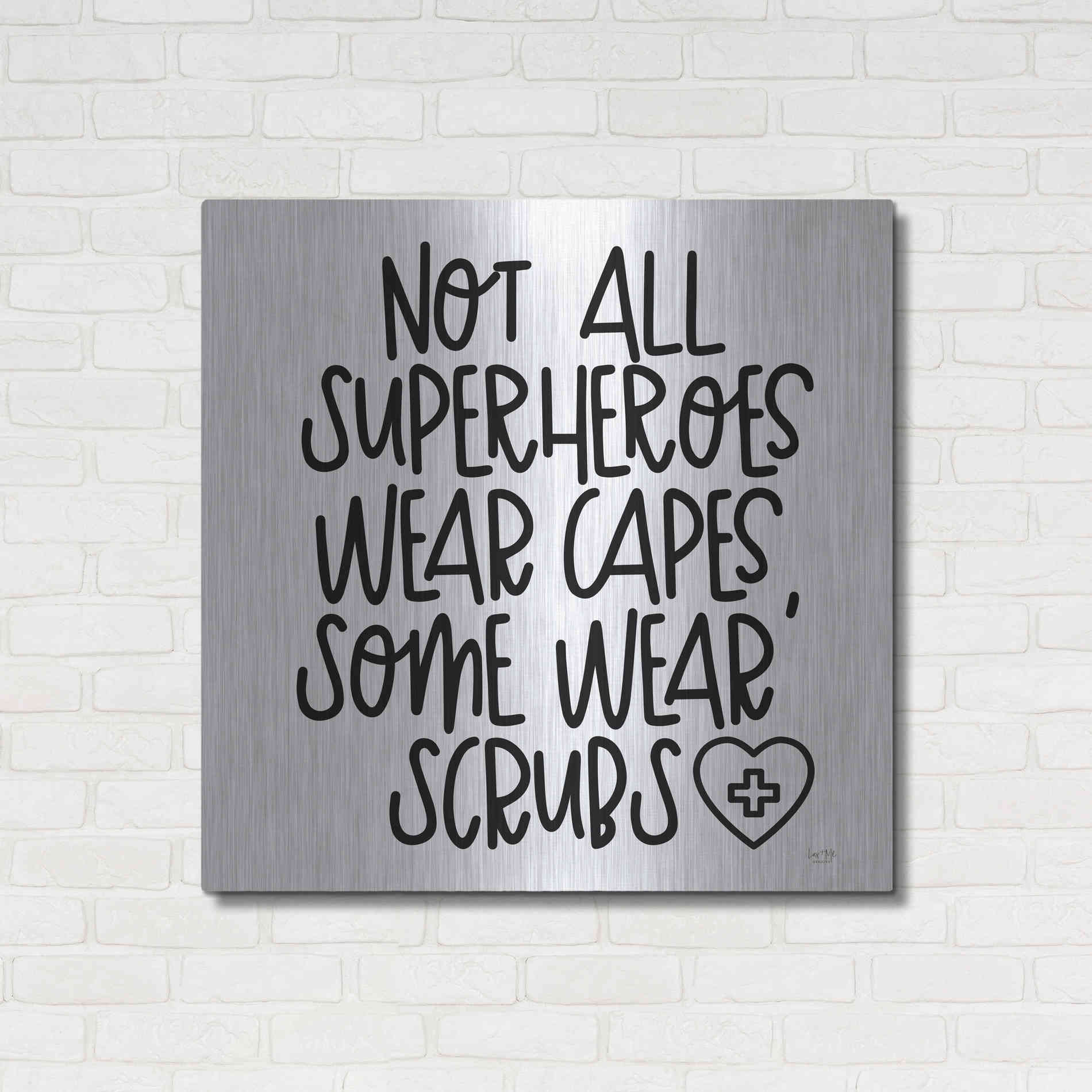 Luxe Metal Art 'Not All Superheroes Wear Capes' by Lux + Me Designs, Metal Wall Art,36x36