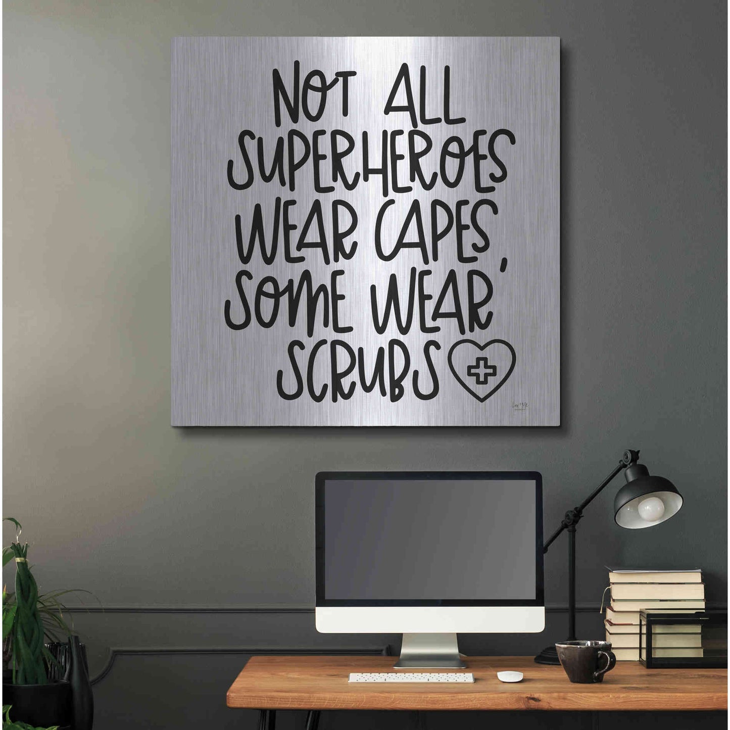 Luxe Metal Art 'Not All Superheroes Wear Capes' by Lux + Me Designs, Metal Wall Art,36x36
