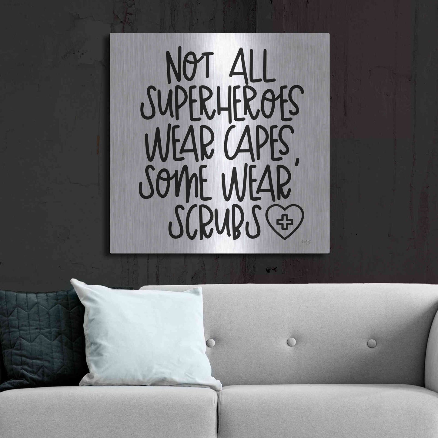 Luxe Metal Art 'Not All Superheroes Wear Capes' by Lux + Me Designs, Metal Wall Art,36x36