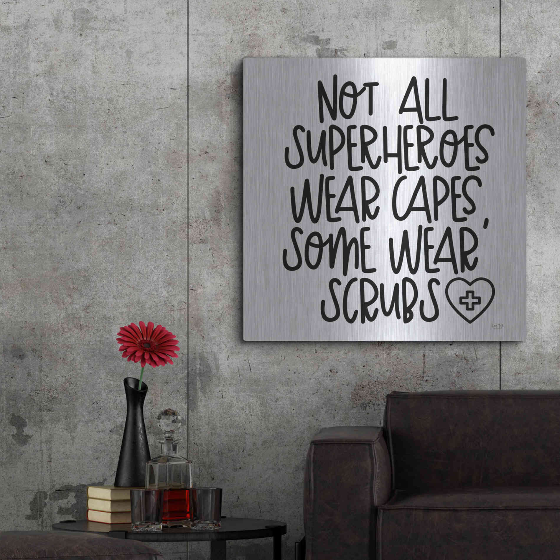 Luxe Metal Art 'Not All Superheroes Wear Capes' by Lux + Me Designs, Metal Wall Art,36x36