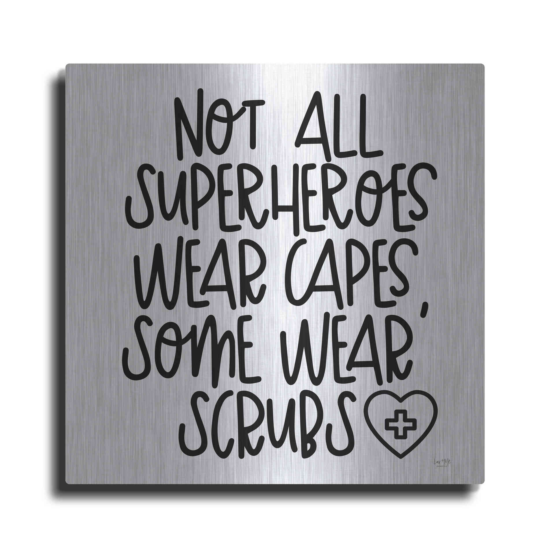 Luxe Metal Art 'Not All Superheroes Wear Capes' by Lux + Me Designs, Metal Wall Art