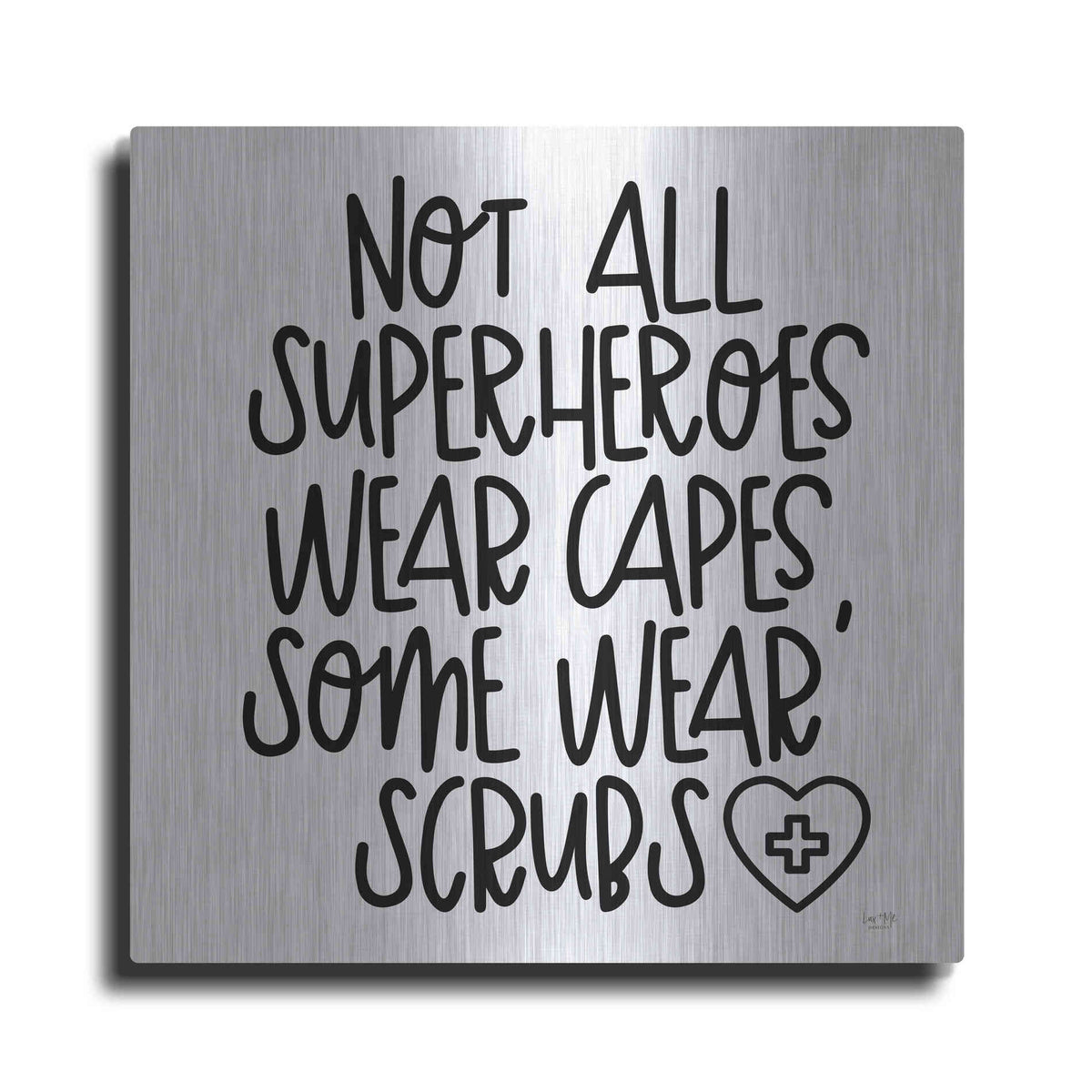 Luxe Metal Art 'Not All Superheroes Wear Capes' by Lux + Me Designs, Metal Wall Art