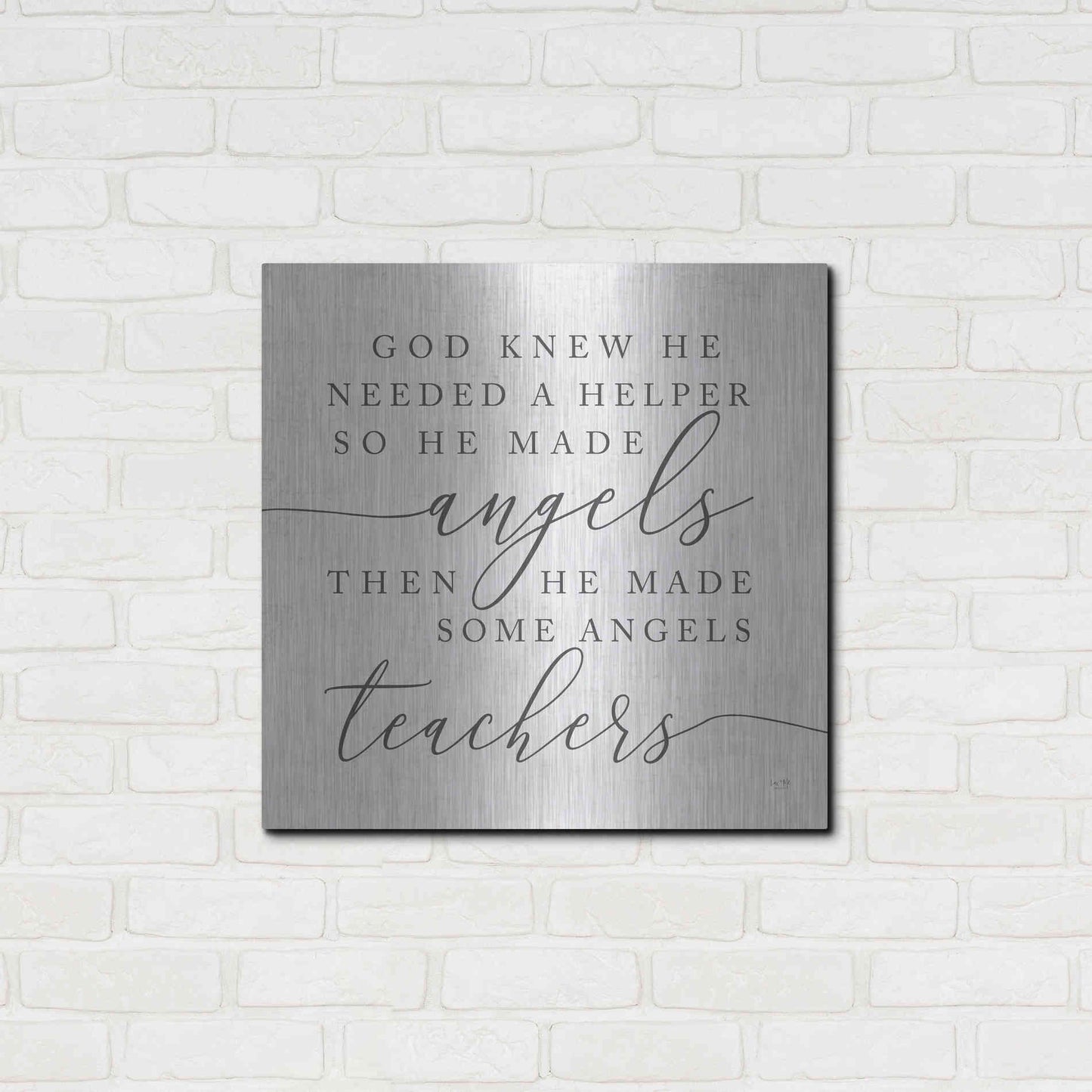 Luxe Metal Art 'God Made Angel Teachers' by Lux + Me Designs, Metal Wall Art,24x24