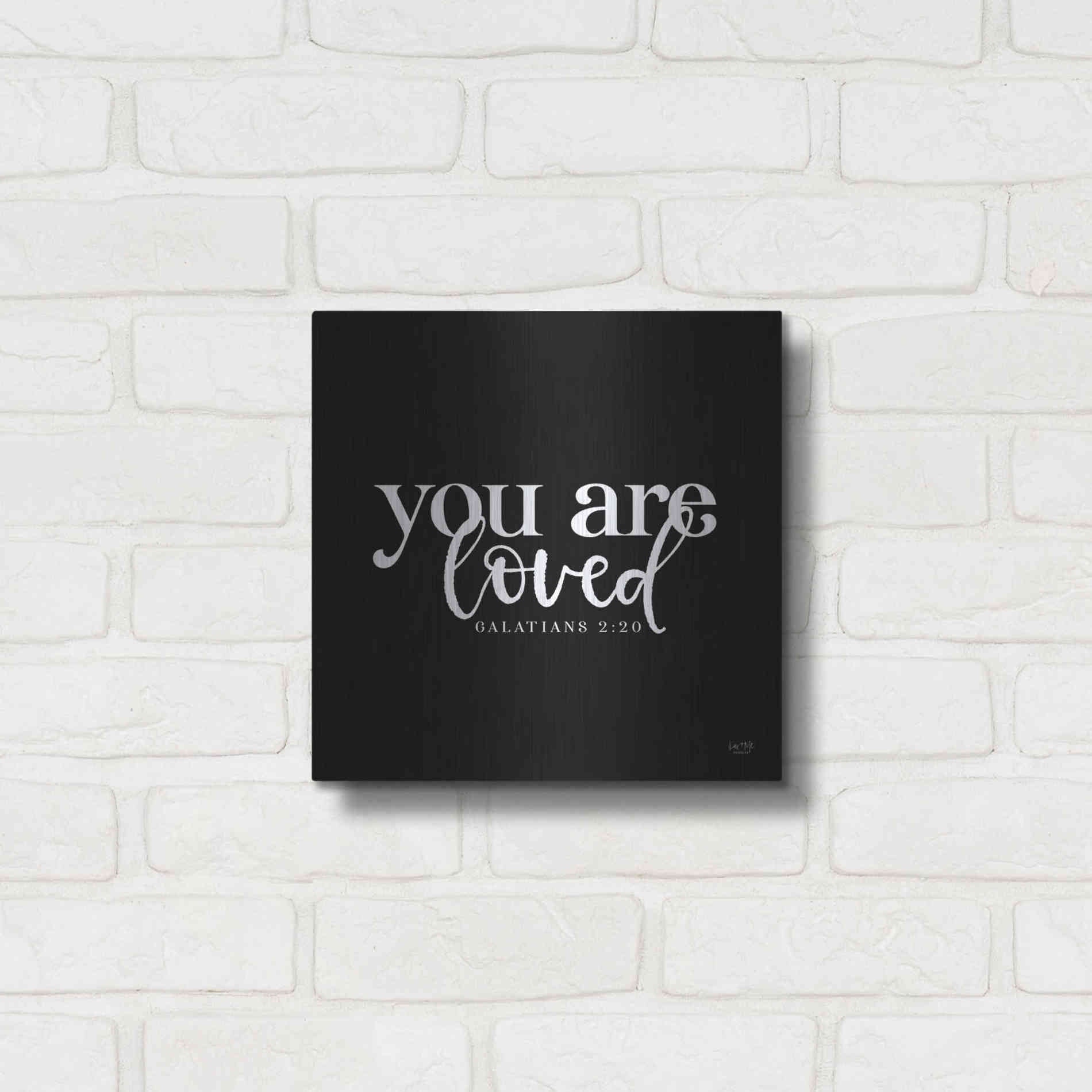 Luxe Metal Art 'You Are Loved' by Lux + Me Designs, Metal Wall Art,12x12