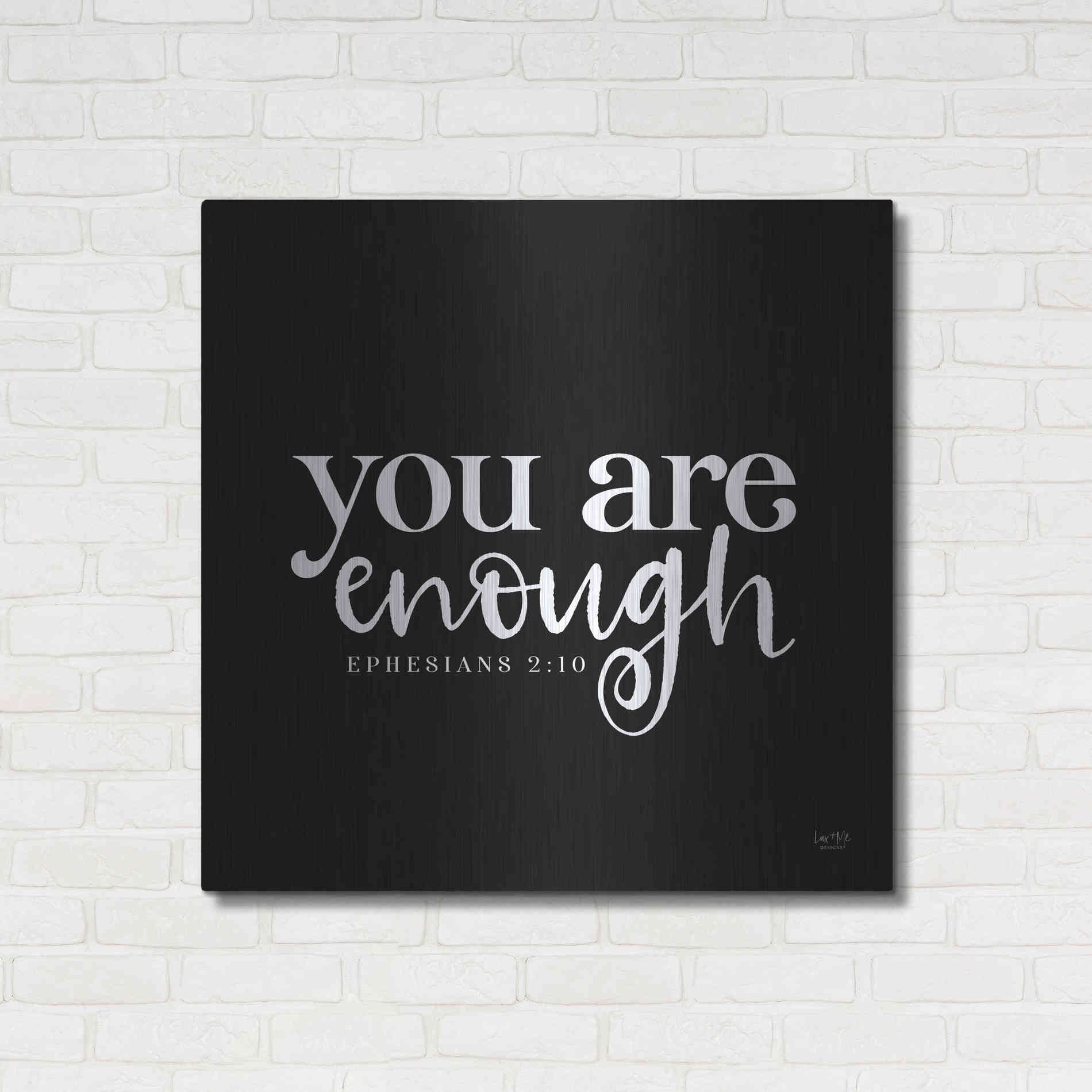 Luxe Metal Art 'You Are Enough' by Lux + Me Designs, Metal Wall Art,36x36