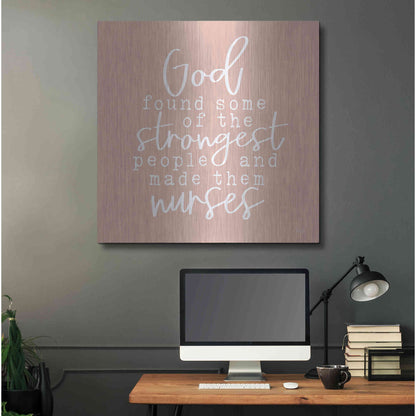 Luxe Metal Art 'Nurses-Strongest People' by Lux + Me Designs, Metal Wall Art,36x36