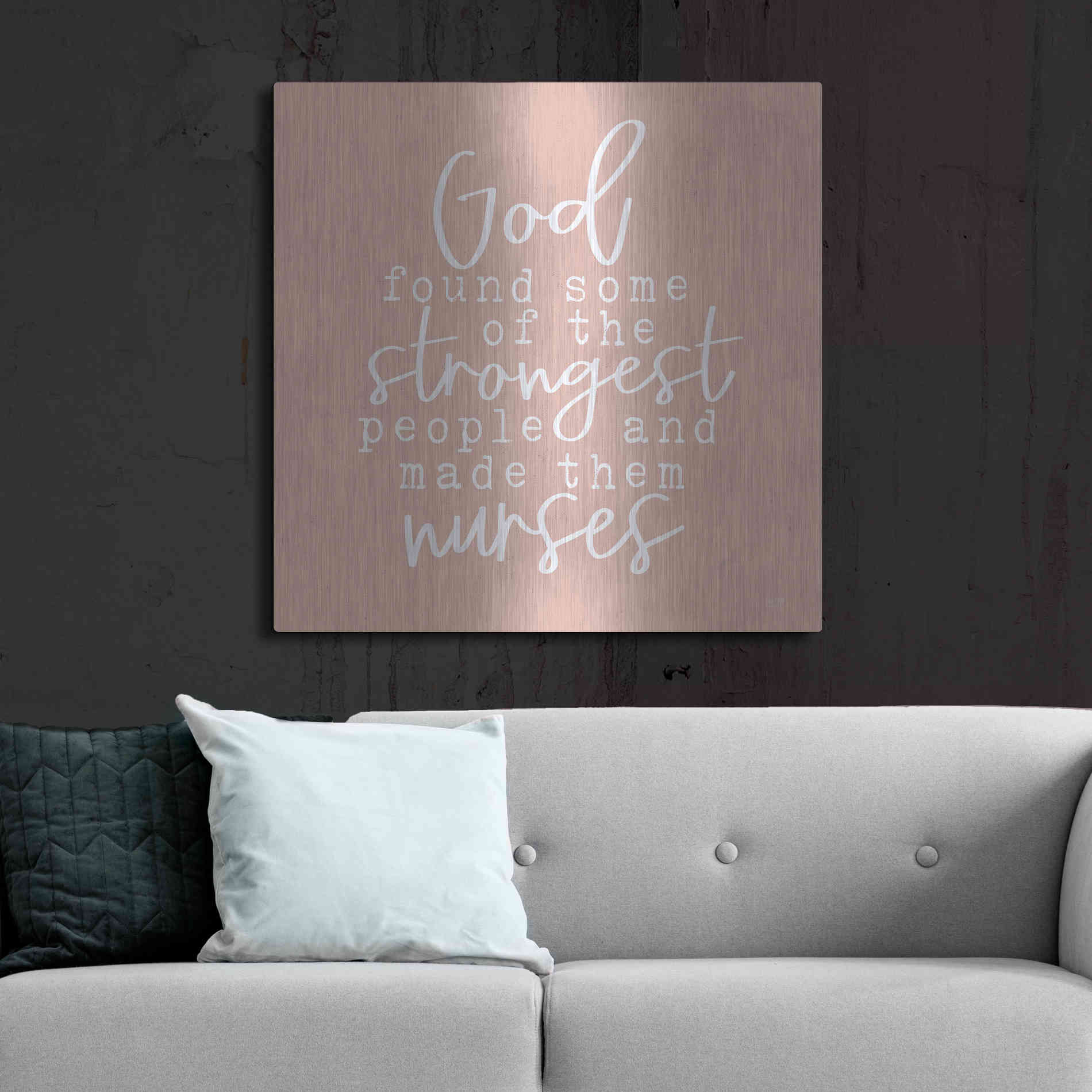 Luxe Metal Art 'Nurses-Strongest People' by Lux + Me Designs, Metal Wall Art,36x36