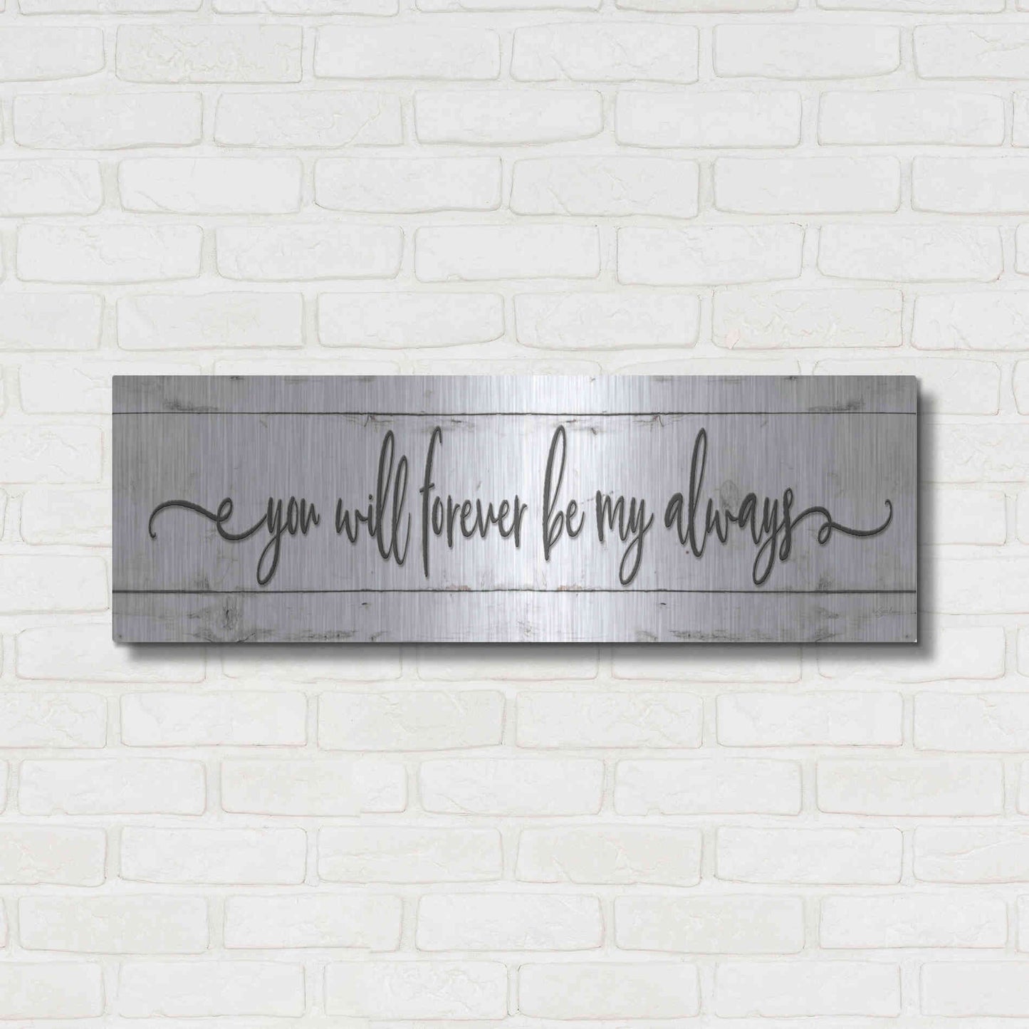 Luxe Metal Art 'You Will Forever Be My Always' by Susie Boyer, Metal Wall Art,36x12