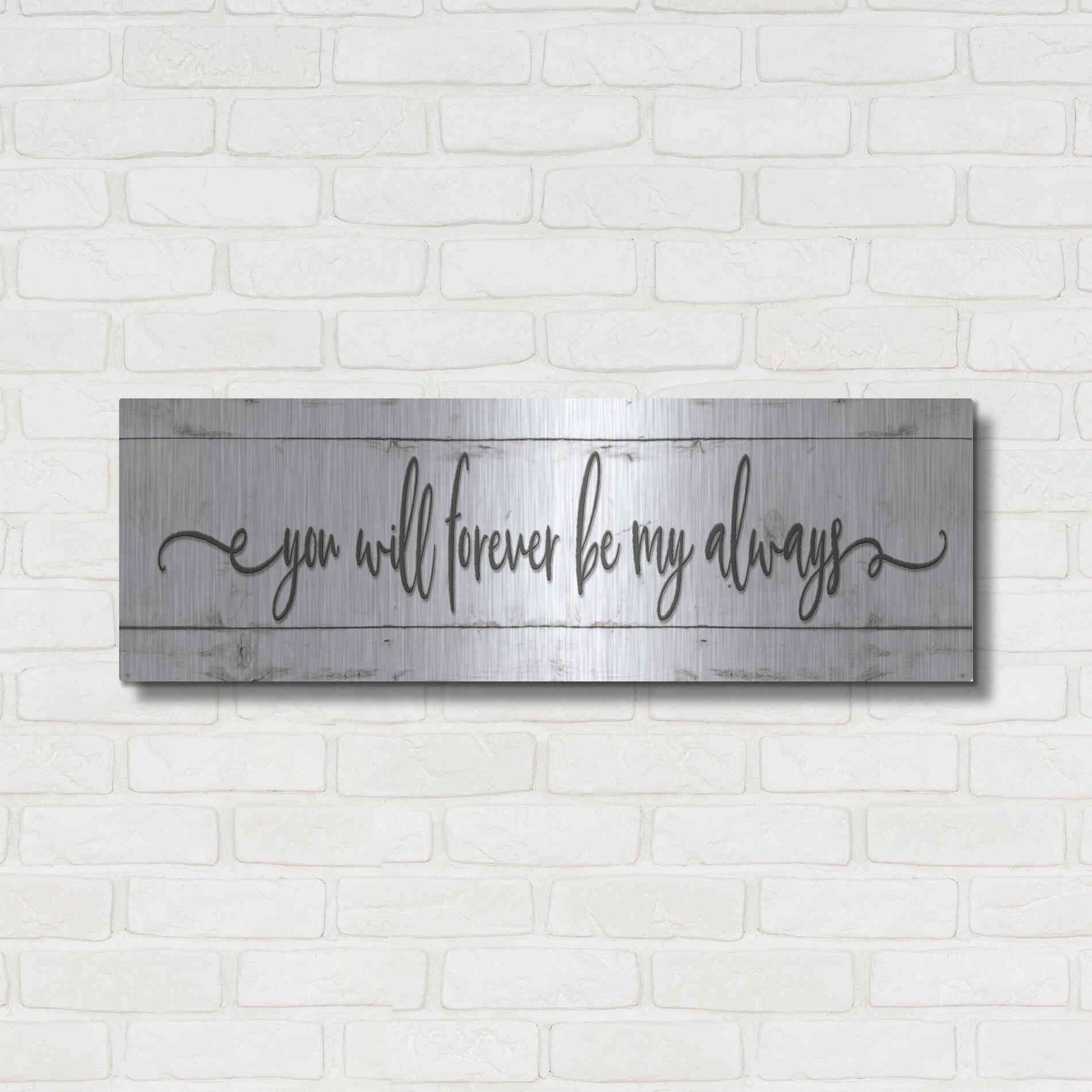 Luxe Metal Art 'You Will Forever Be My Always' by Susie Boyer, Metal Wall Art,36x12