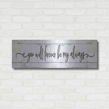 Luxe Metal Art 'You Will Forever Be My Always' by Susie Boyer, Metal Wall Art,36x12