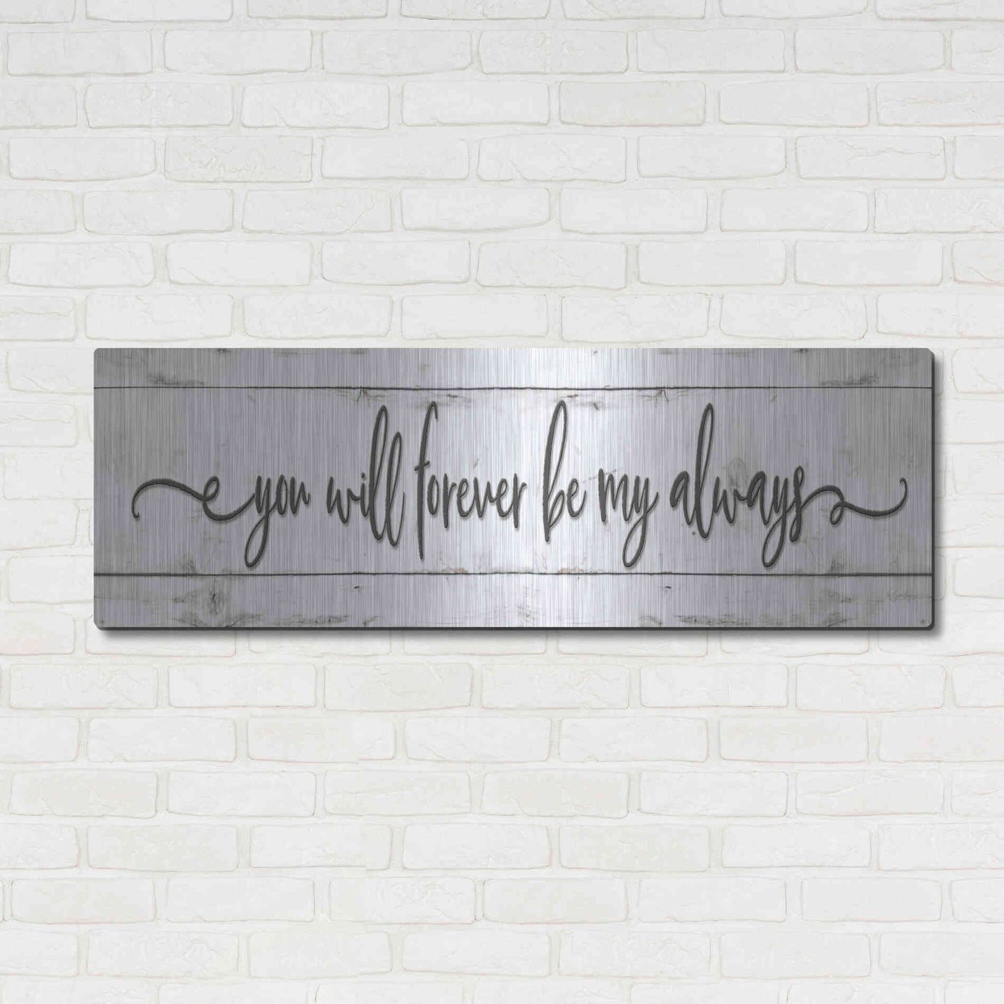 Luxe Metal Art 'You Will Forever Be My Always' by Susie Boyer, Metal Wall Art,48x16