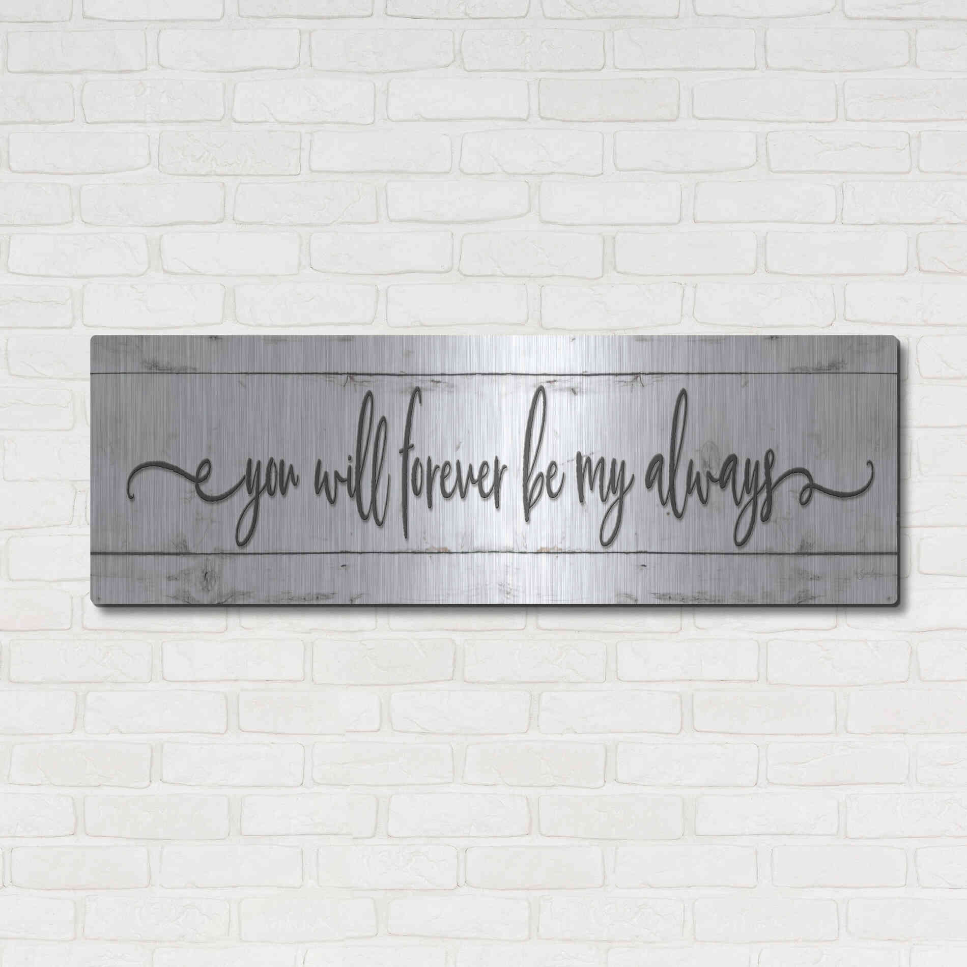 Luxe Metal Art 'You Will Forever Be My Always' by Susie Boyer, Metal Wall Art,48x16