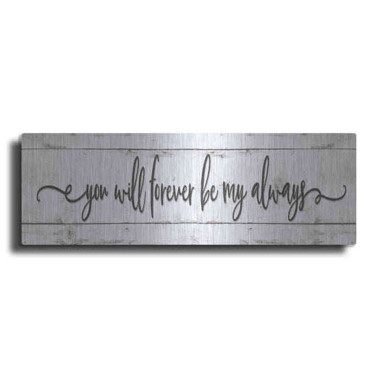 Luxe Metal Art 'You Will Forever Be My Always' by Susie Boyer, Metal Wall Art