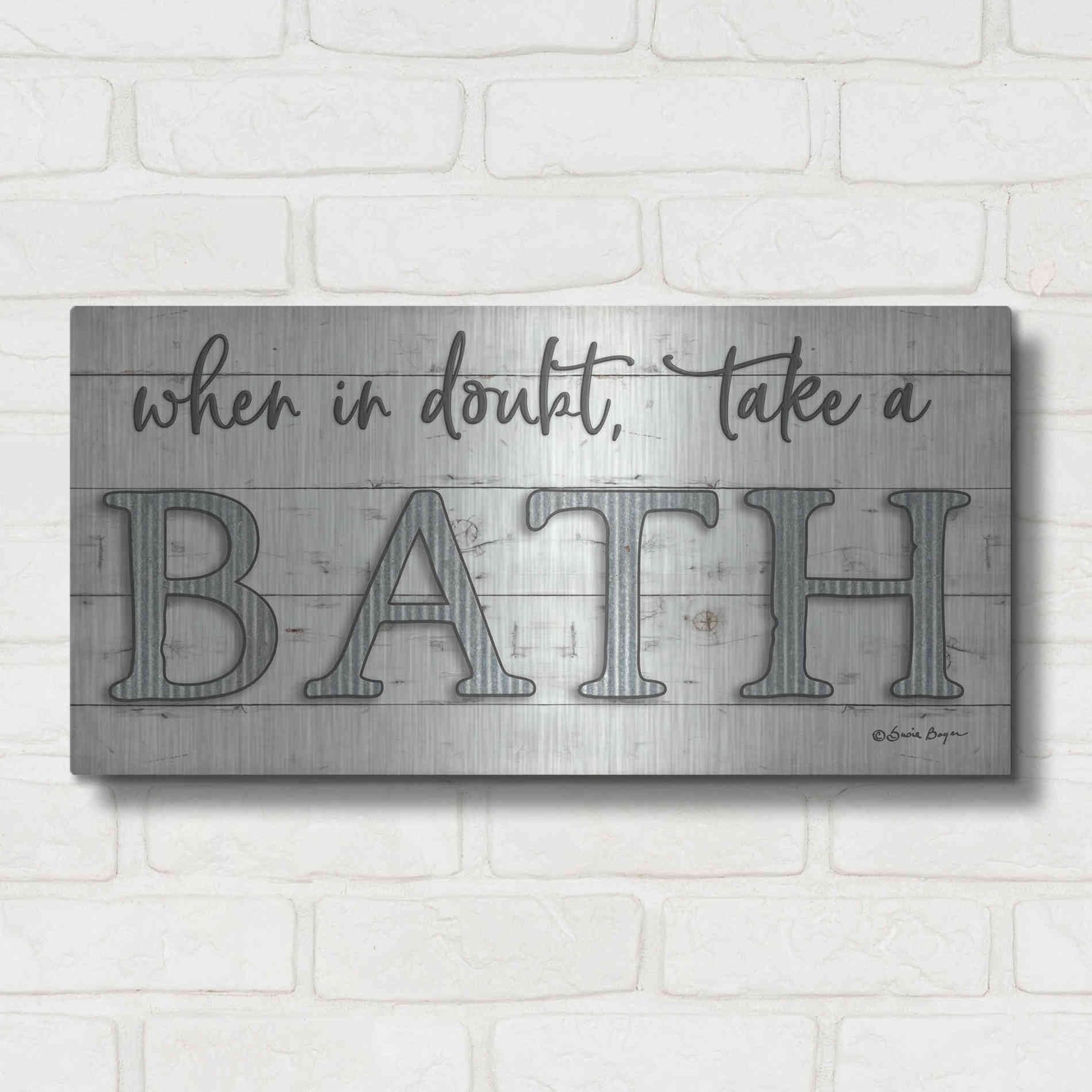 Luxe Metal Art 'When in Doubt Take a Bath' by Susie Boyer, Metal Wall Art,24x12