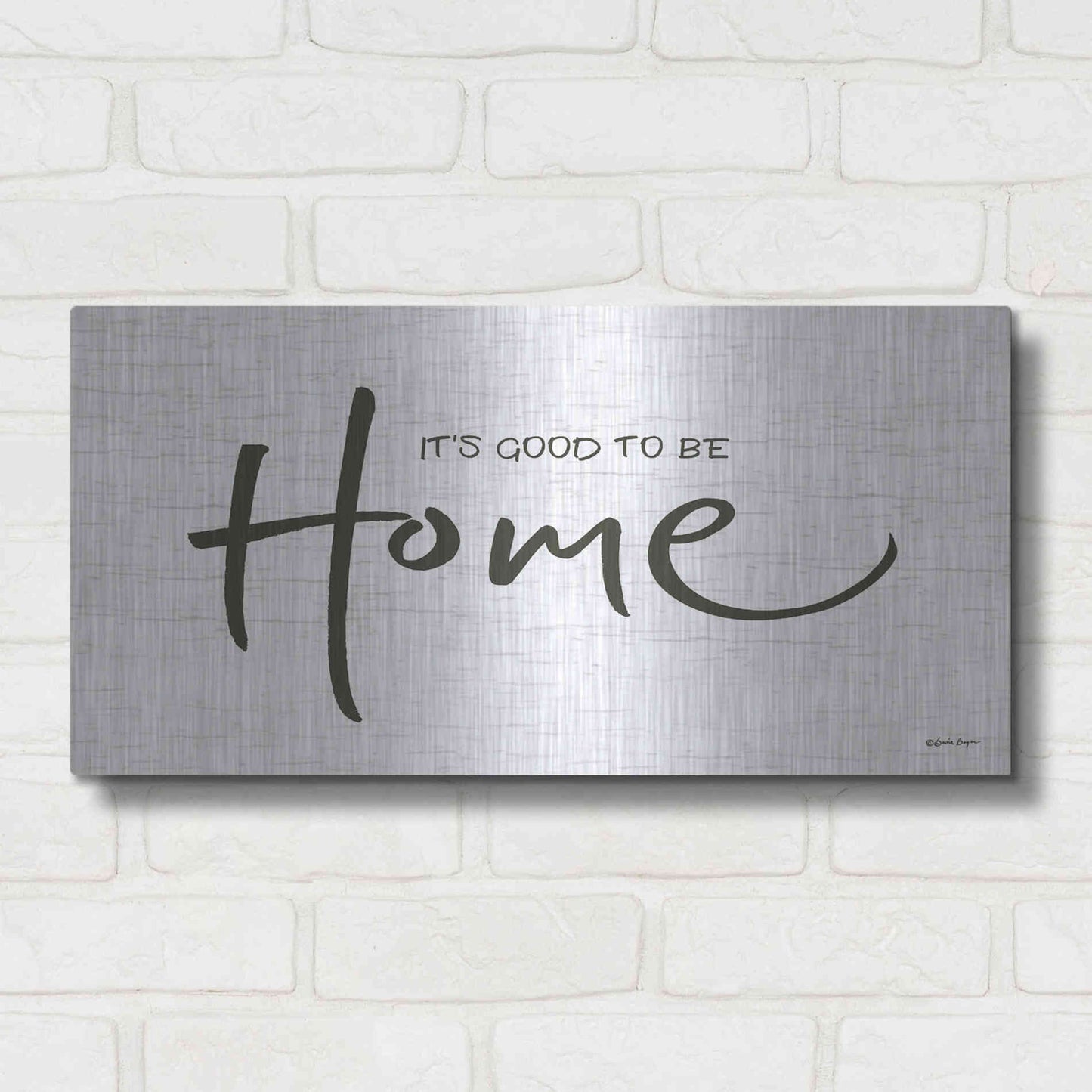 Luxe Metal Art 'It's Good to Be Home' by Susie Boyer, Metal Wall Art,24x12