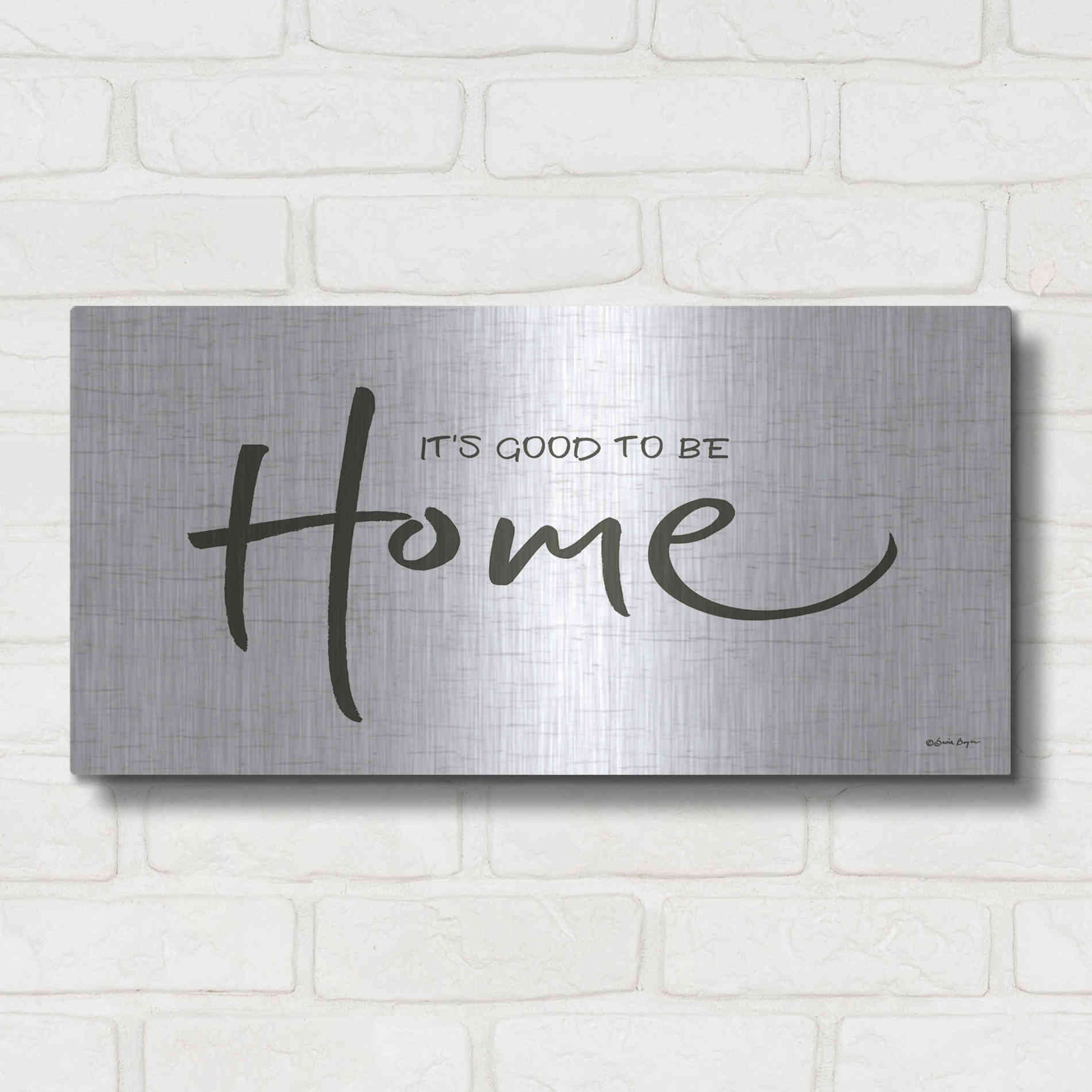 Luxe Metal Art 'It's Good to Be Home' by Susie Boyer, Metal Wall Art,24x12