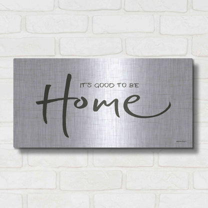 Luxe Metal Art 'It's Good to Be Home' by Susie Boyer, Metal Wall Art,24x12