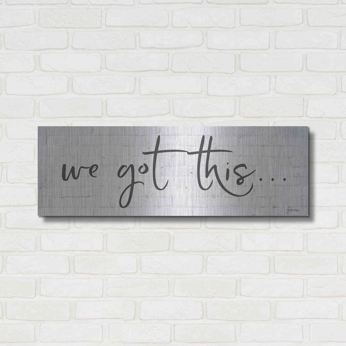 Luxe Metal Art 'We Got This' by Susie Boyer, Metal Wall Art,36x12