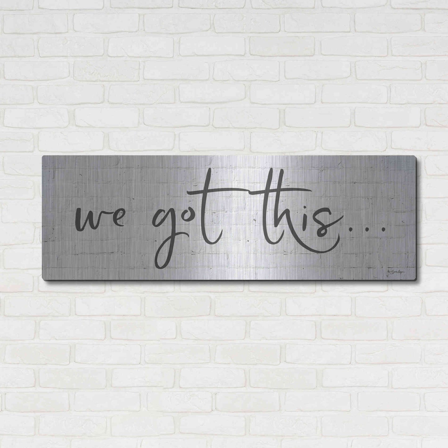 Luxe Metal Art 'We Got This' by Susie Boyer, Metal Wall Art,48x16