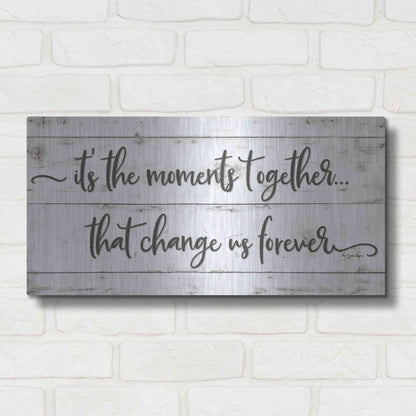 Luxe Metal Art 'It's the Moments Together' by Susie Boyer, Metal Wall Art,24x12