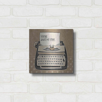 Luxe Metal Art 'Youre My Type Taupe' by Mary Urban, Metal Wall Art,12x12