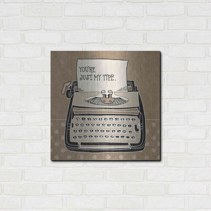 Luxe Metal Art 'Youre My Type Taupe' by Mary Urban, Metal Wall Art,24x24