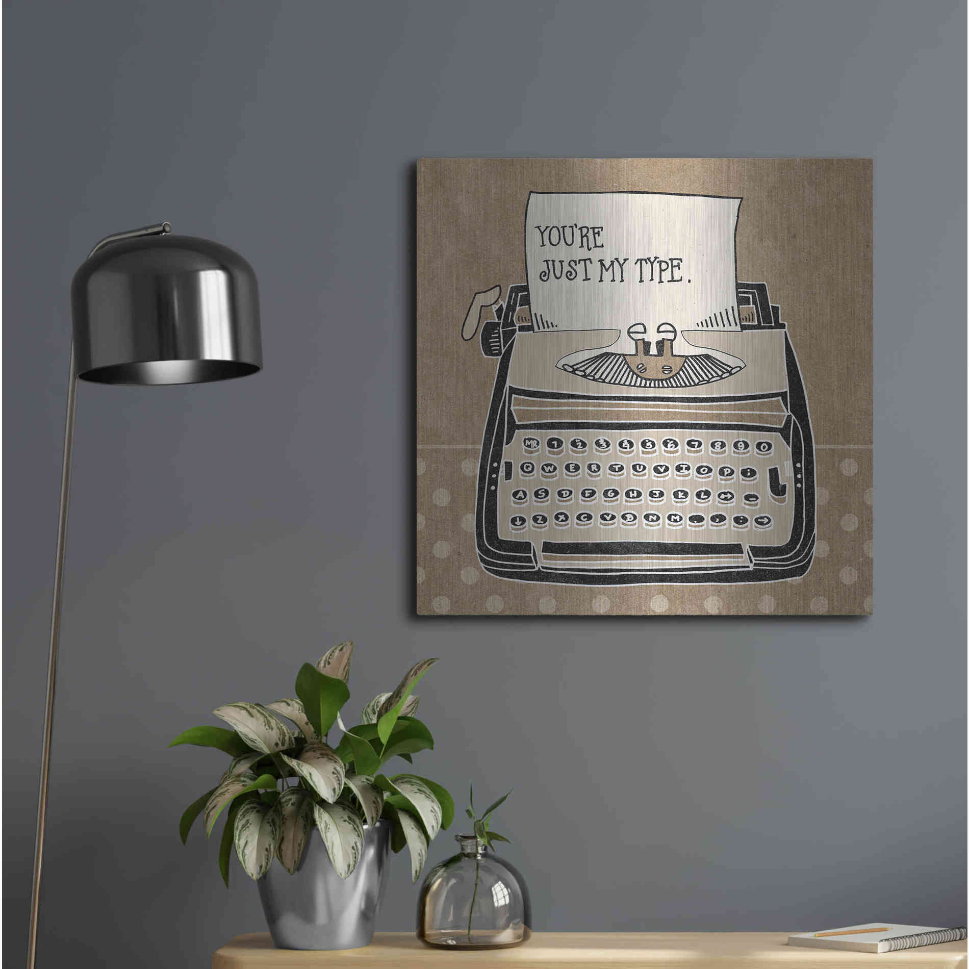 Luxe Metal Art 'Youre My Type Taupe' by Mary Urban, Metal Wall Art,24x24