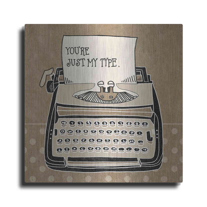 Luxe Metal Art 'Youre My Type Taupe' by Mary Urban, Metal Wall Art