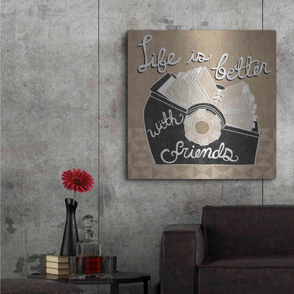 Luxe Metal Art 'Life is Better with Friends' by Mary Urban, Metal Wall Art,36x36