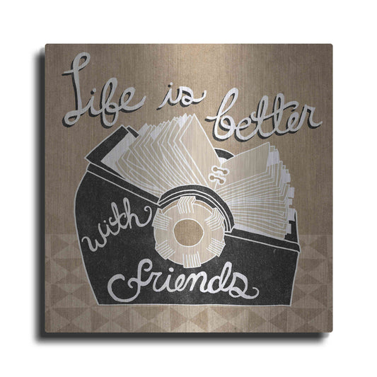 Luxe Metal Art 'Life is Better with Friends' by Mary Urban, Metal Wall Art
