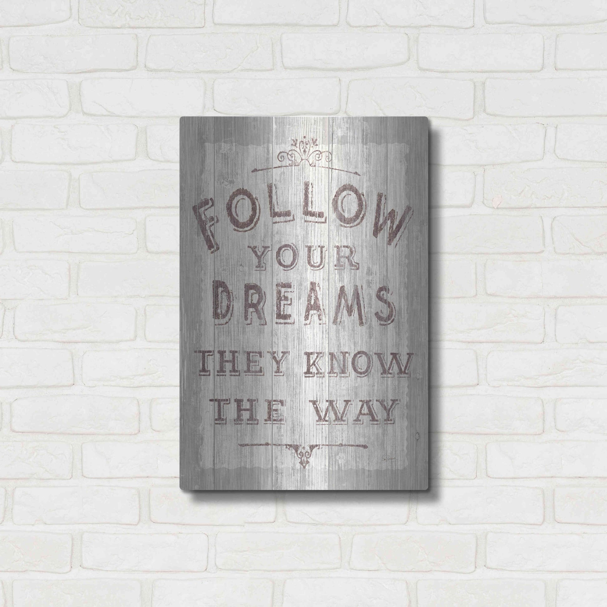 Luxe Metal Art 'Follow Dreams Driftwood' by Sue Schlabach, Metal Wall Art,16x24