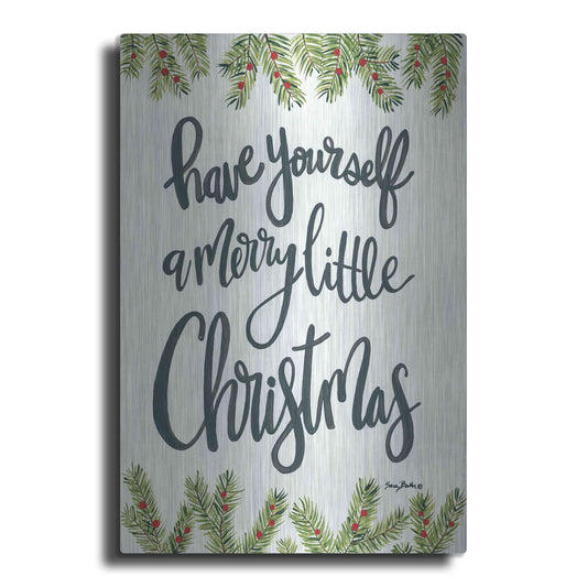Luxe Metal Art 'Have Yourself a Merry Little Christmas' by Sara Baker, Metal Wall Art