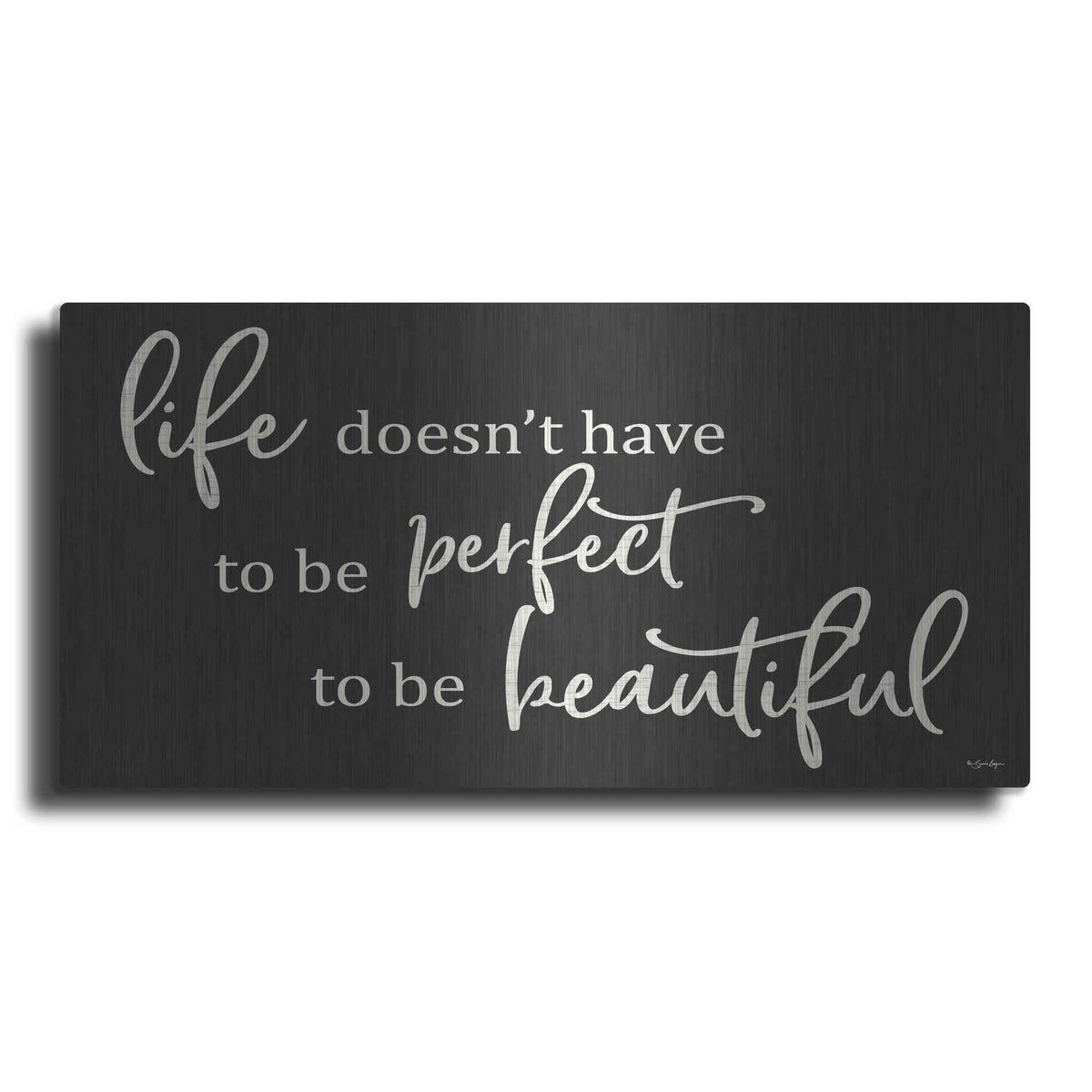 Luxe Metal Art 'Life Doesn't Have to be Perfect' by Susie Boyer, Metal Wall Art