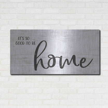 Luxe Metal Art 'It's So Good to Be Home' by Susie Boyer, Metal Wall Art,48x24