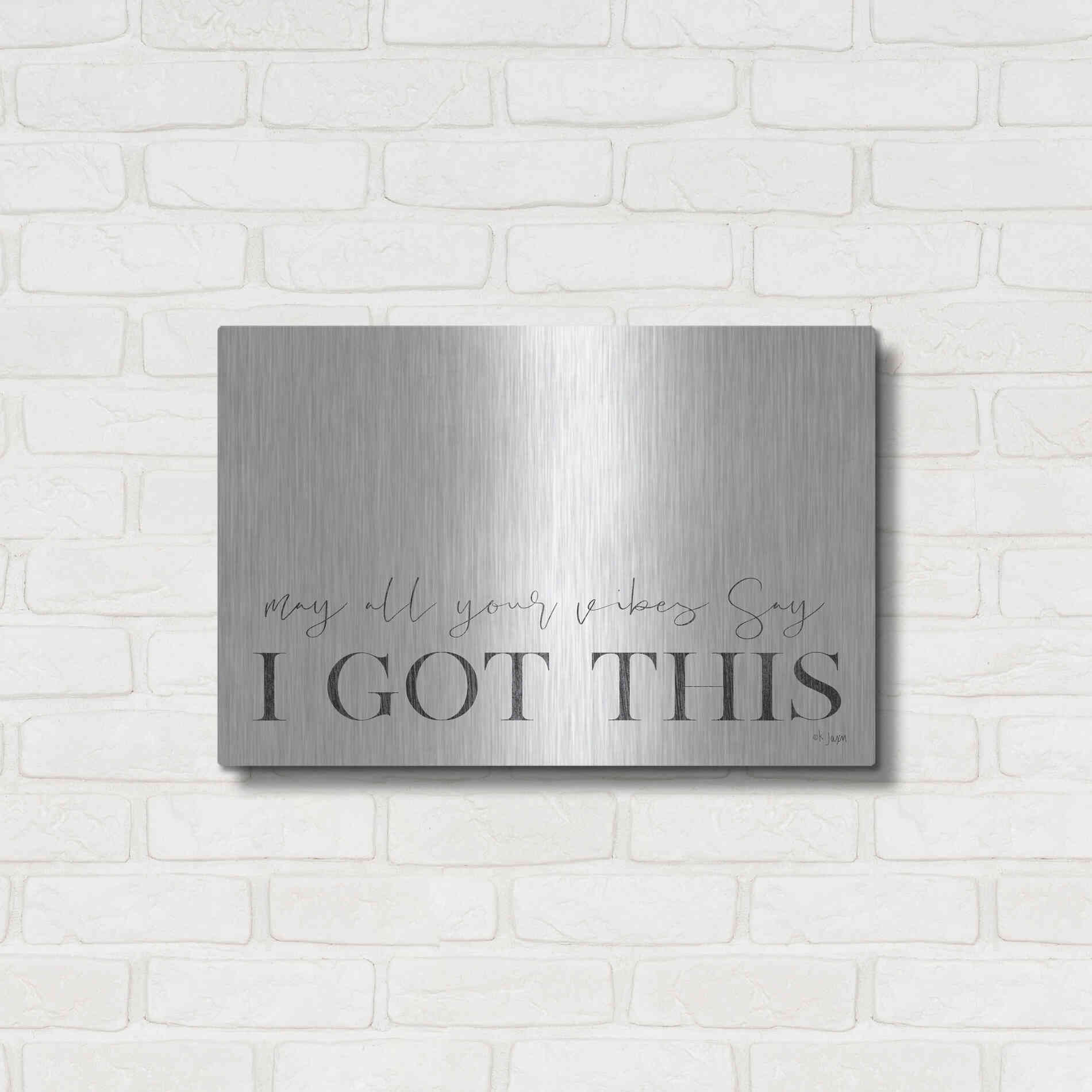 Luxe Metal Art 'I Got This' by Jaxn Blvd, Metal Wall Art,24x16