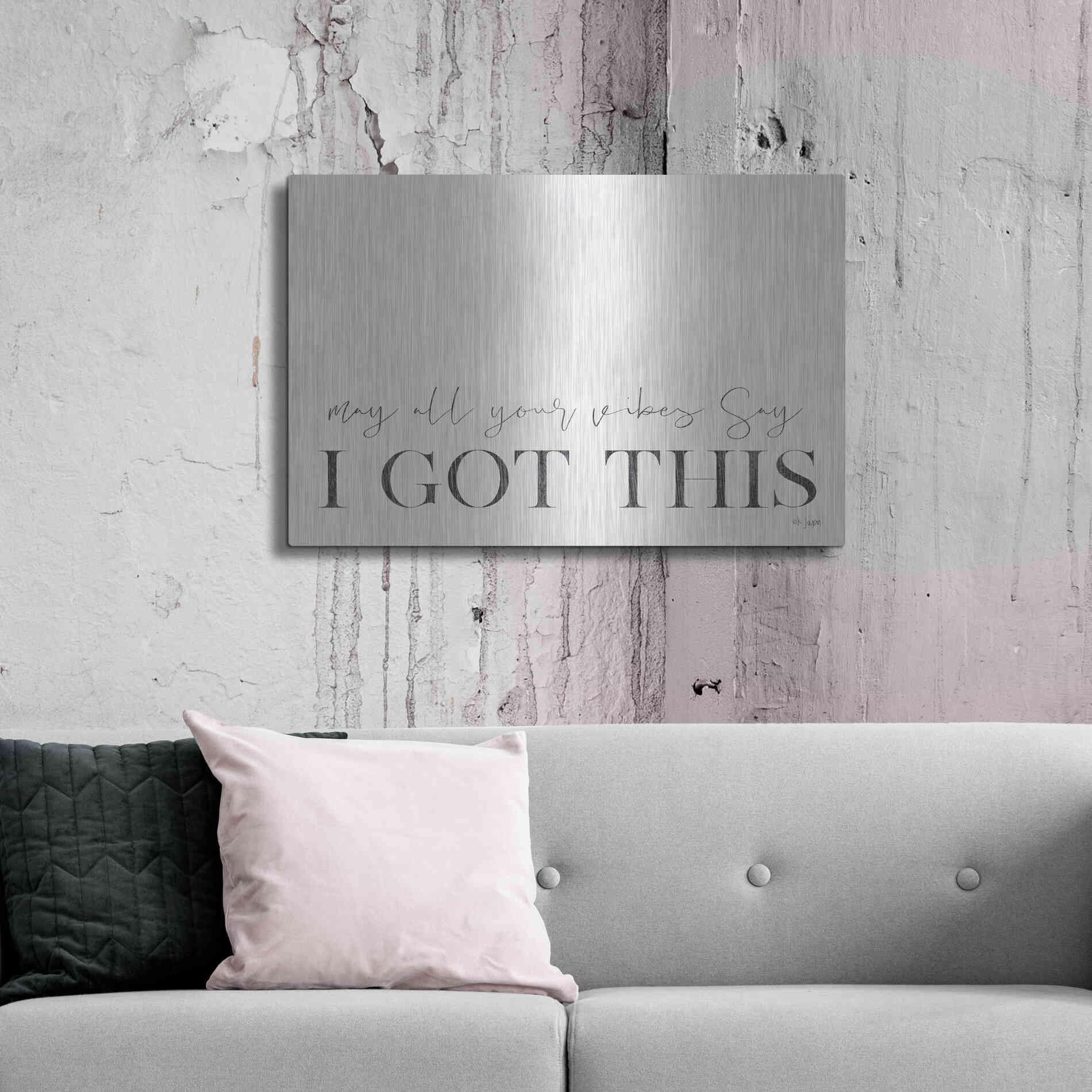Luxe Metal Art 'I Got This' by Jaxn Blvd, Metal Wall Art,36x24