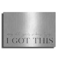 Luxe Metal Art 'I Got This' by Jaxn Blvd, Metal Wall Art