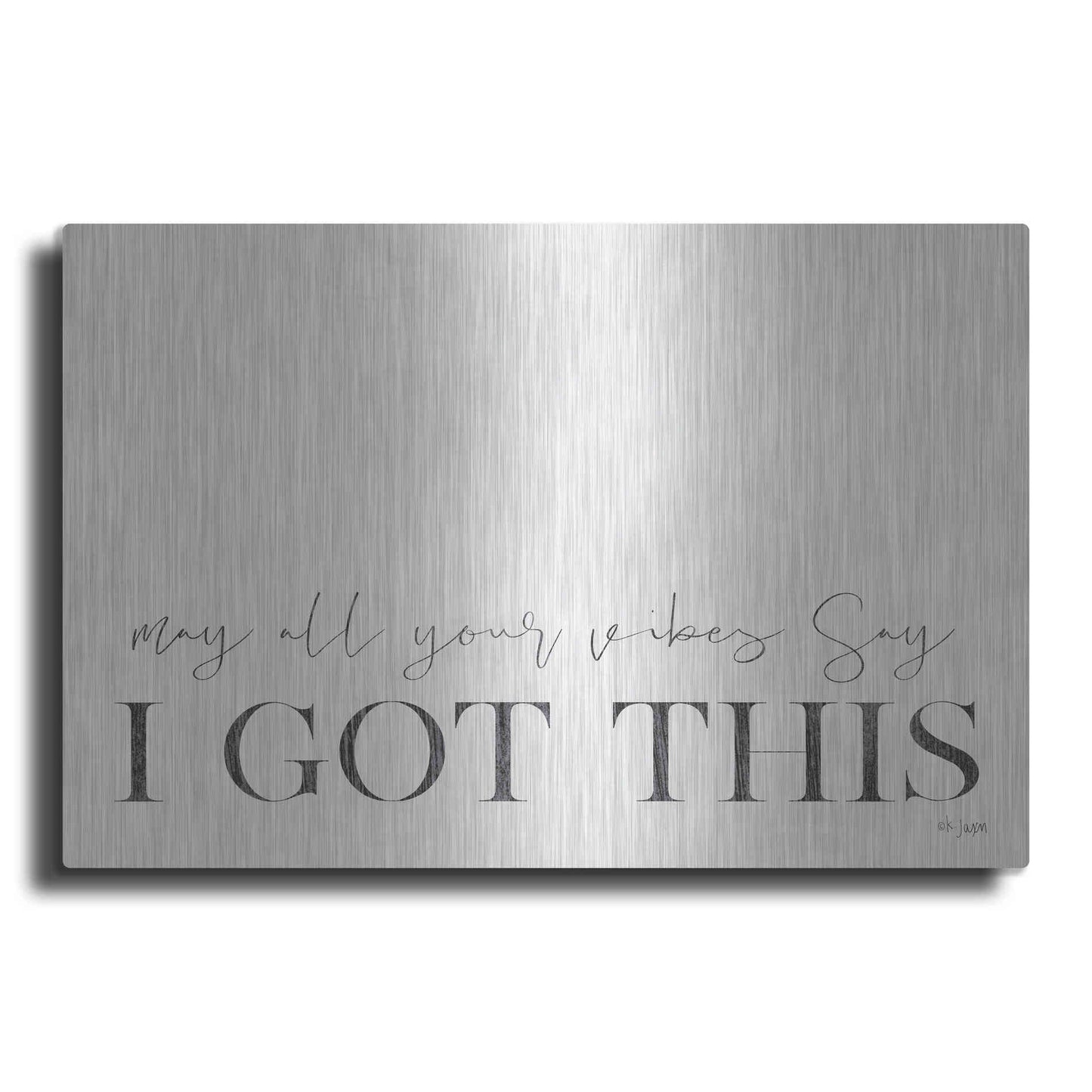Luxe Metal Art 'I Got This' by Jaxn Blvd, Metal Wall Art