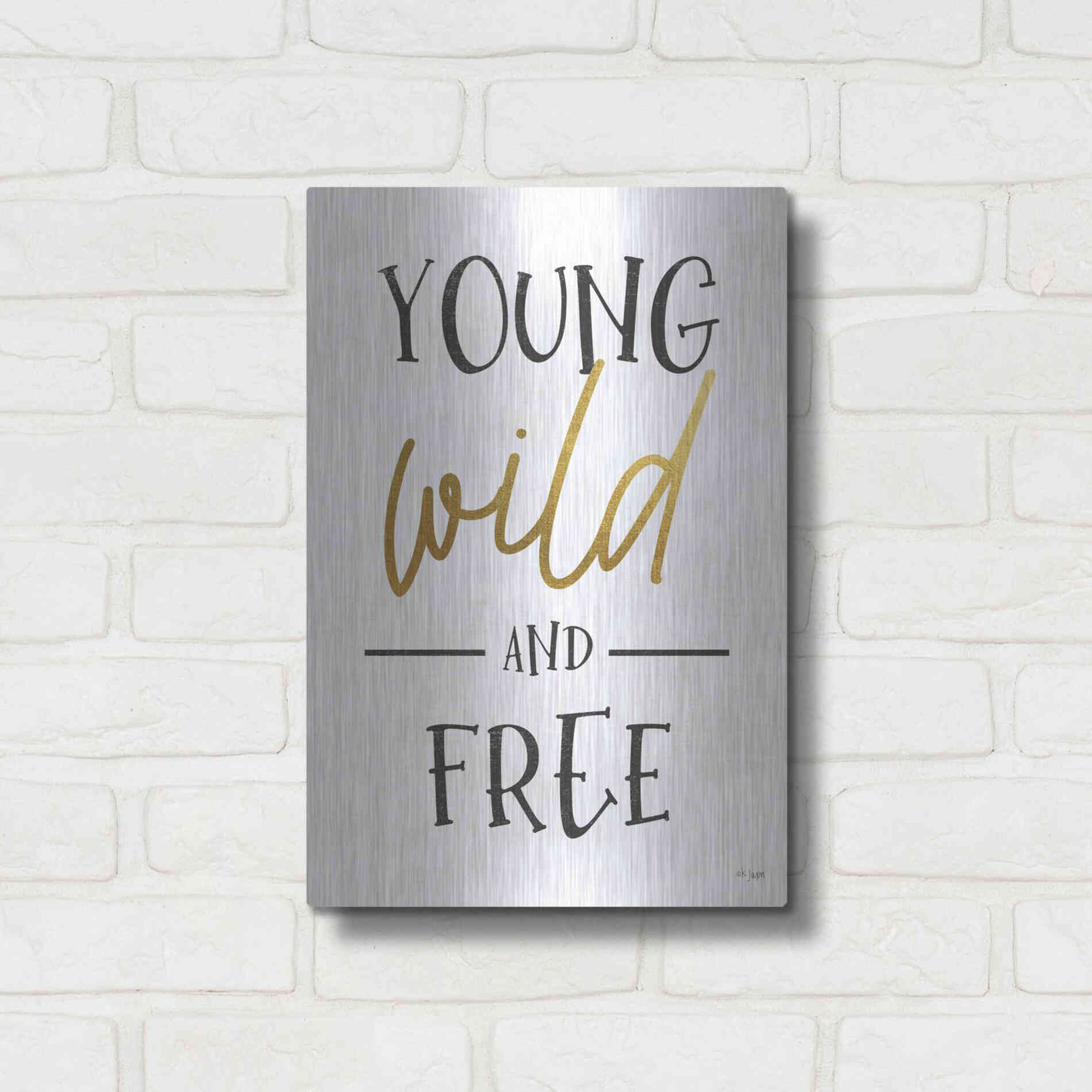 Luxe Metal Art 'Young, Wild and Free' by Jaxn Blvd, Metal Wall Art,12x16