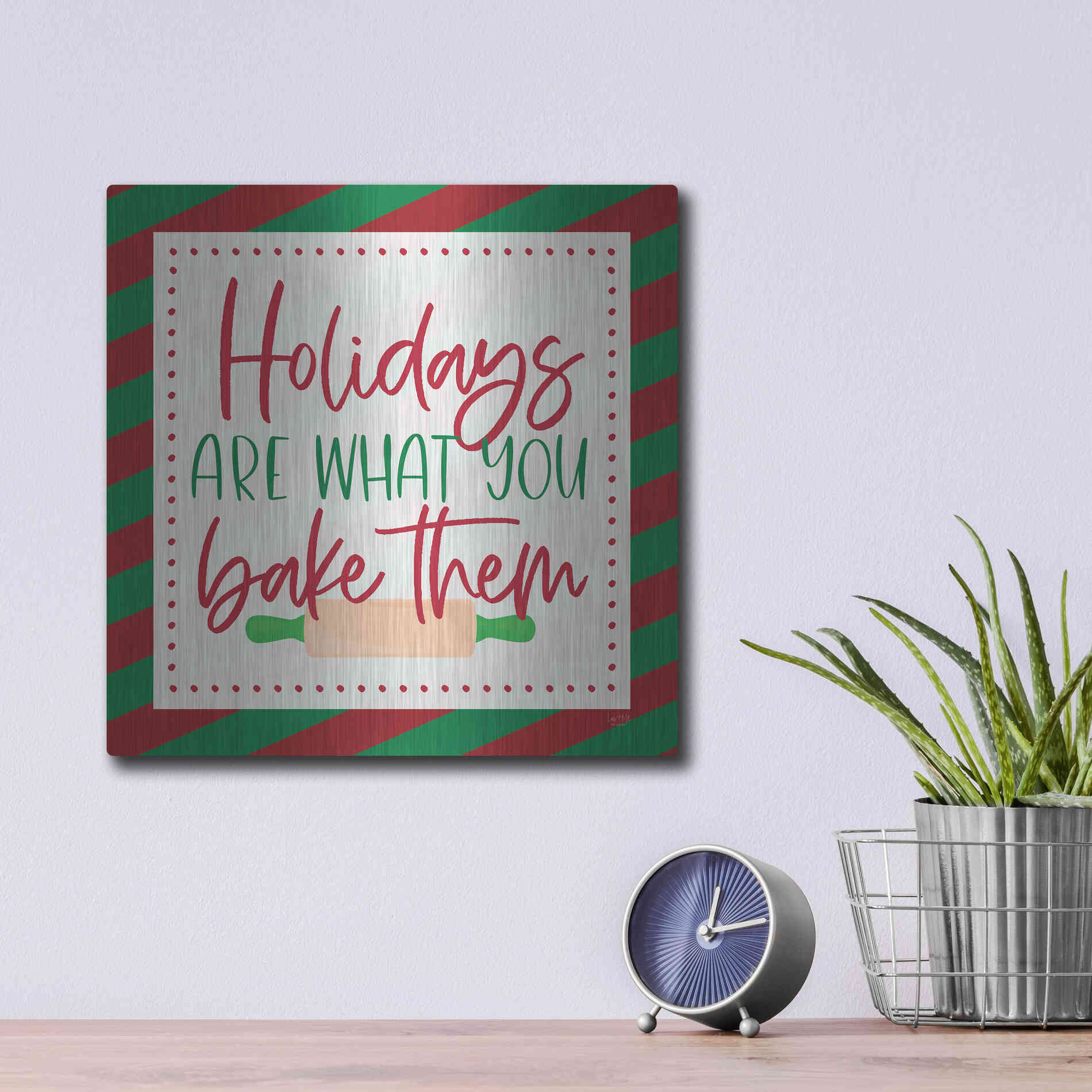 Luxe Metal Art 'Holidays are What You Bake Them' by Lux + Me, Metal Wall Art,12x12