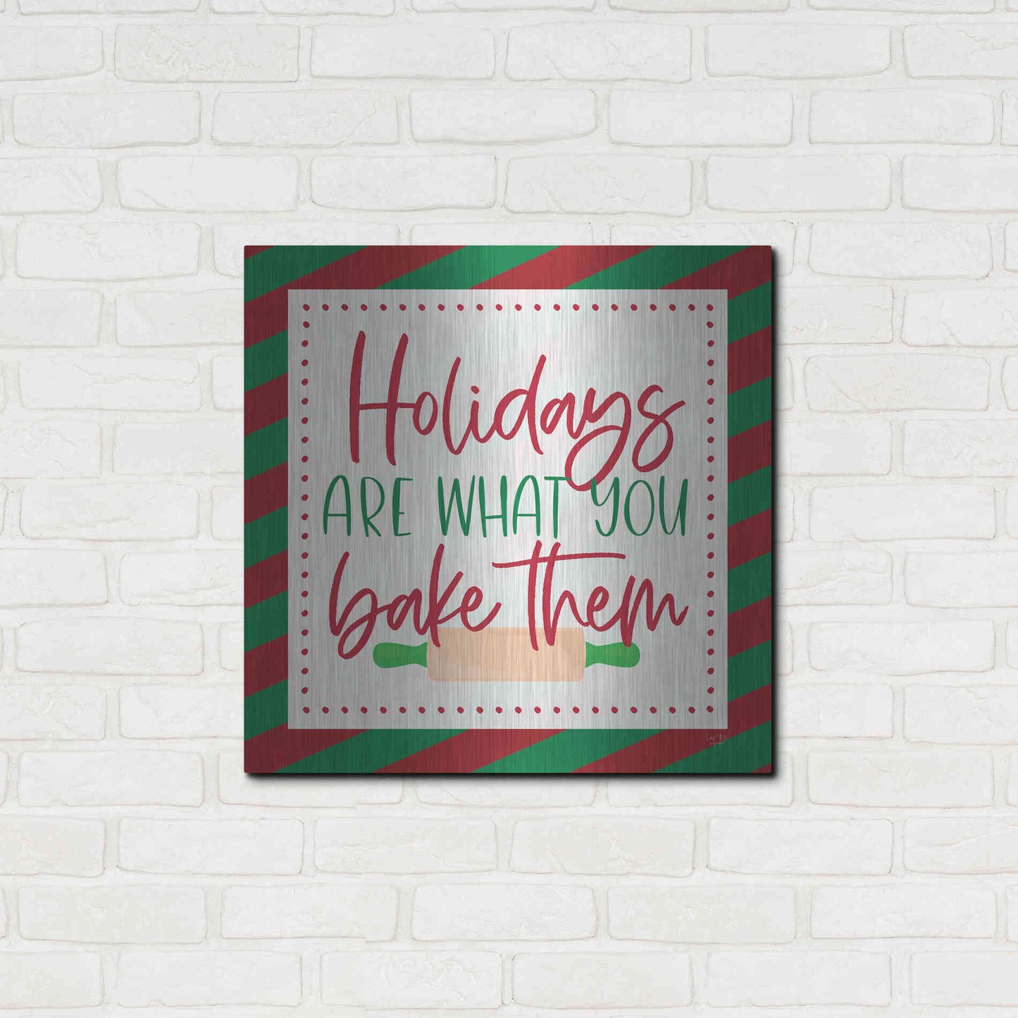 Luxe Metal Art 'Holidays are What You Bake Them' by Lux + Me, Metal Wall Art,24x24