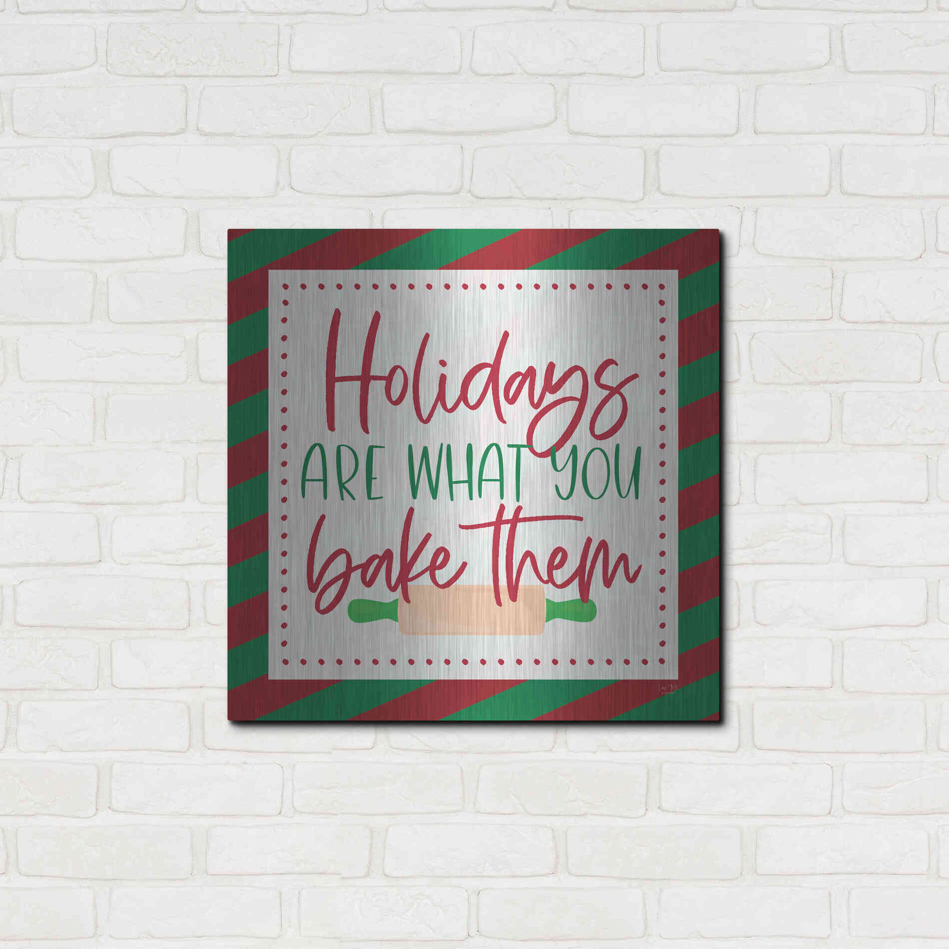 Luxe Metal Art 'Holidays are What You Bake Them' by Lux + Me, Metal Wall Art,24x24