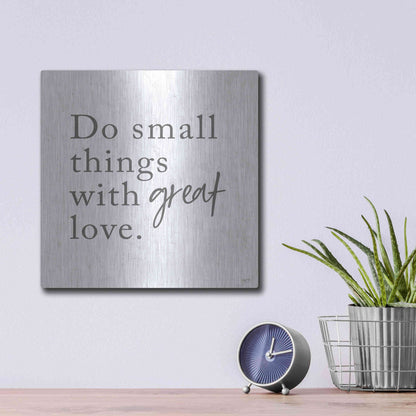Luxe Metal Art 'Do Small Things with Great Love' by Lux + Me, Metal Wall Art,12x12