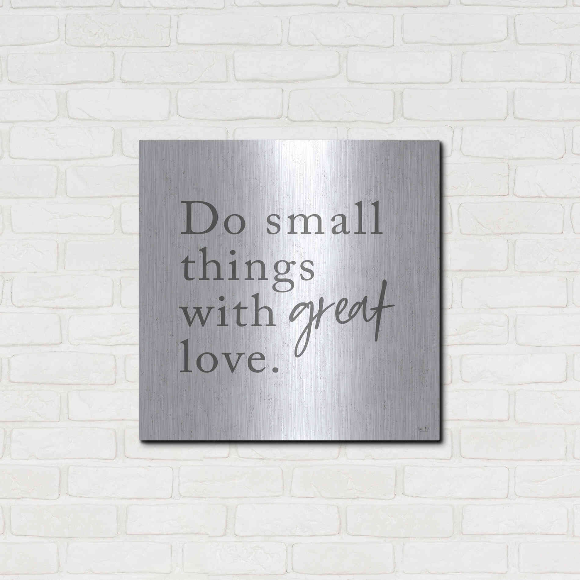 Luxe Metal Art 'Do Small Things with Great Love' by Lux + Me, Metal Wall Art,24x24