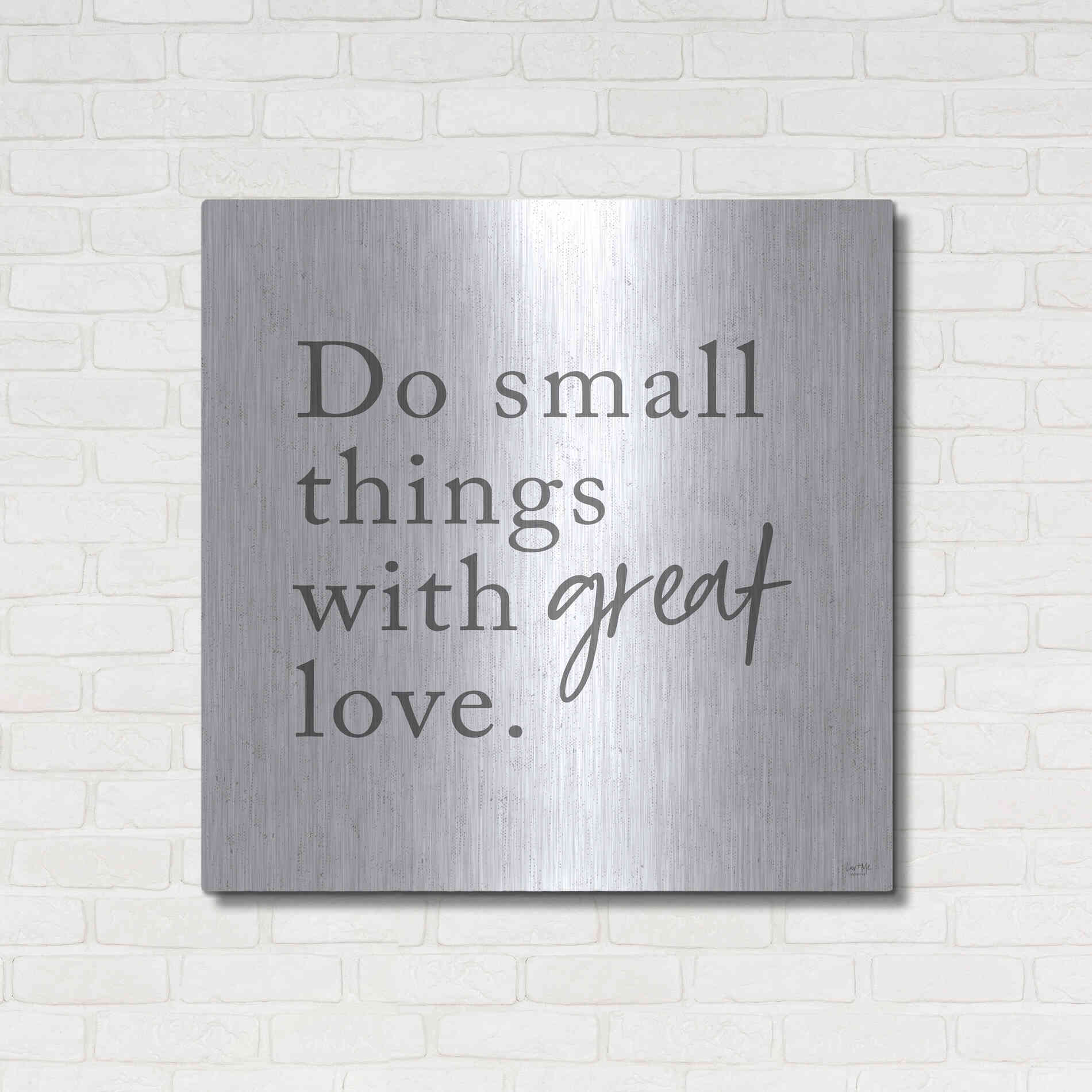 Luxe Metal Art 'Do Small Things with Great Love' by Lux + Me, Metal Wall Art,36x36
