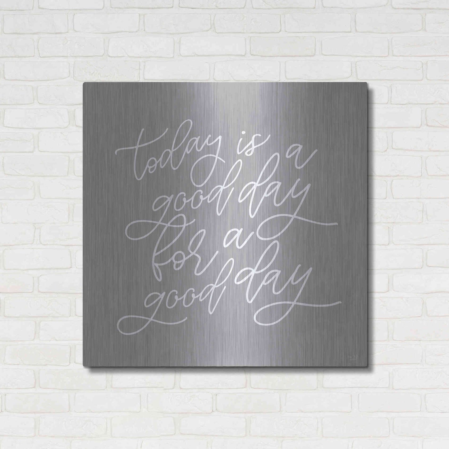 Luxe Metal Art 'Today is a Good Day' by Lux + Me, Metal Wall Art,36x36