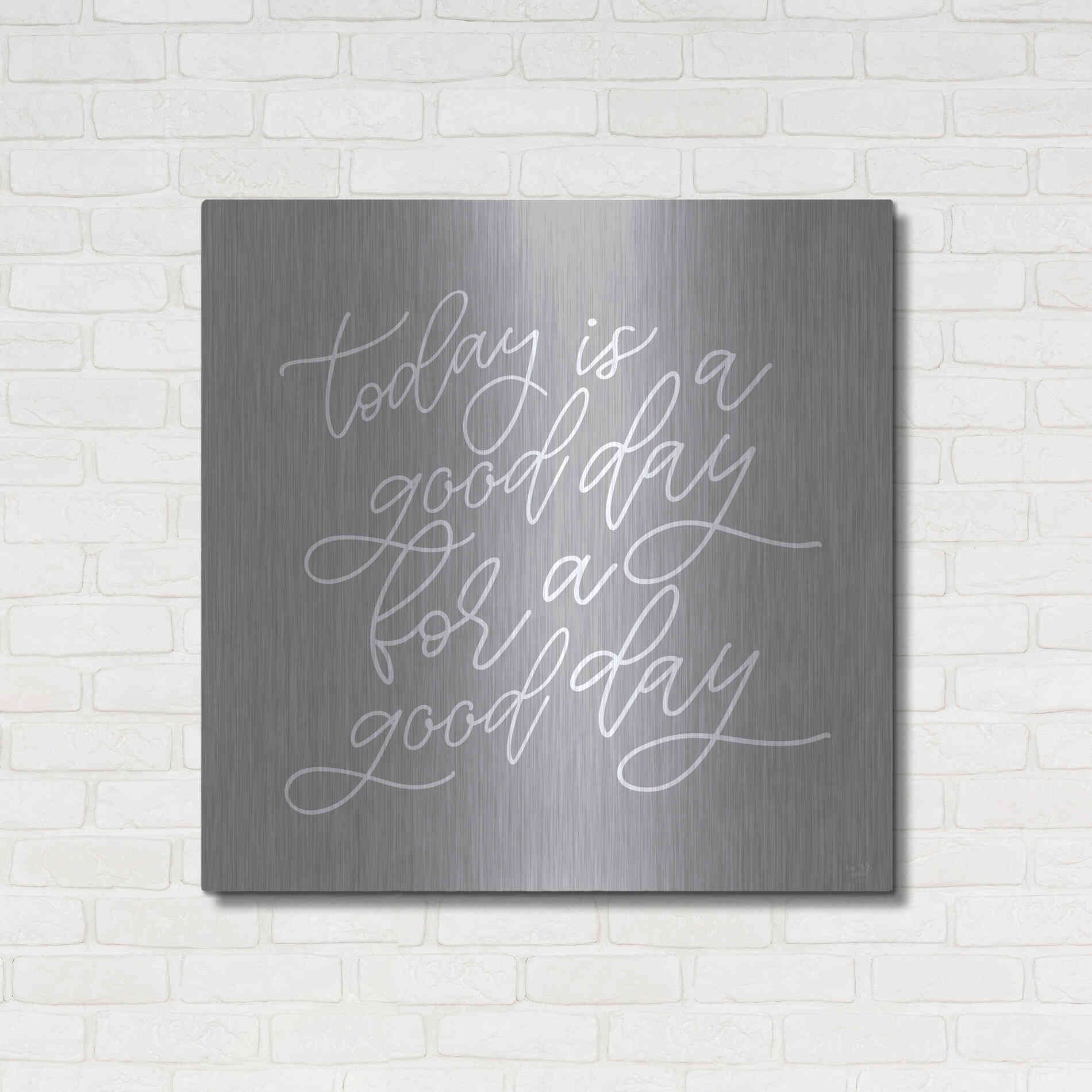 Luxe Metal Art 'Today is a Good Day' by Lux + Me, Metal Wall Art,36x36